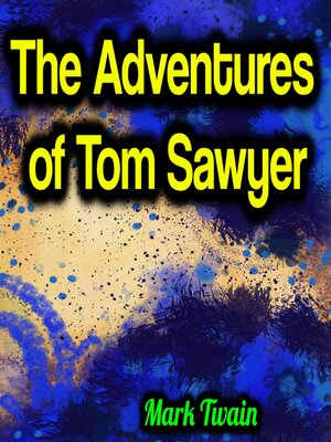 cover image of The Adventures of Tom Sawyer--Mark Twain